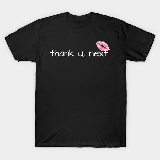 thank u, next T-Shirt by CeeGunn